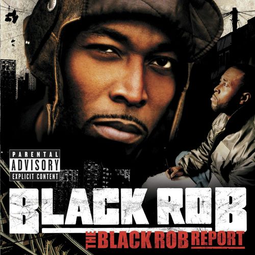 The Black Rob Report (Explicit Version   U.S. Version)