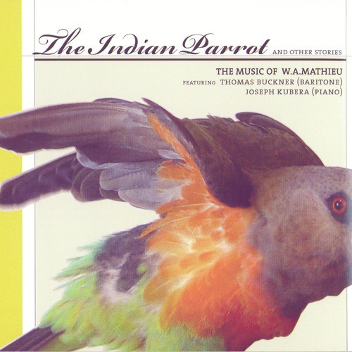 Wa Mathieu The Indian Parrot - The Music Of W.A. Mathieu Songs Download - Free ...