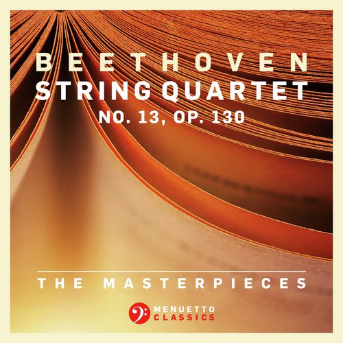 String Quartet No. 13 in B-Flat Major, Op. 130: VI. Finale. Allegro