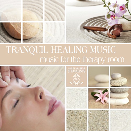 Tranquil Healing Music: Music for the Therapy Room