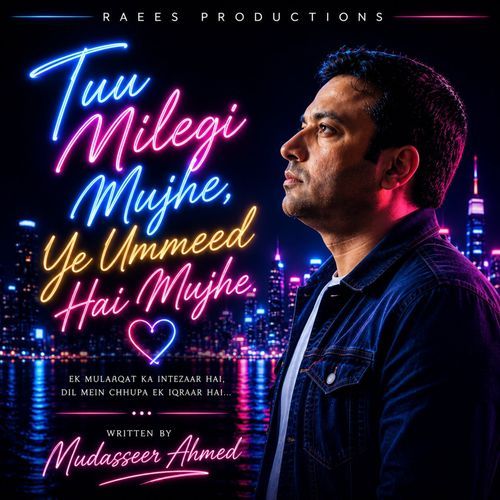 Tuu Milegi Mujhe, Ummeed Hai Mujhe