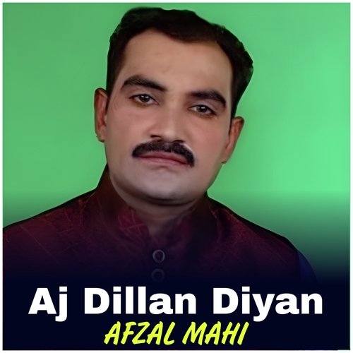 Aj Dillan Diyan