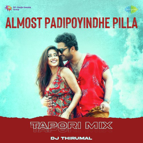 Almost Padipoyindhe Pilla - Tapori Mix