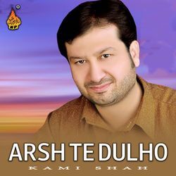 Arsh Te Dulho