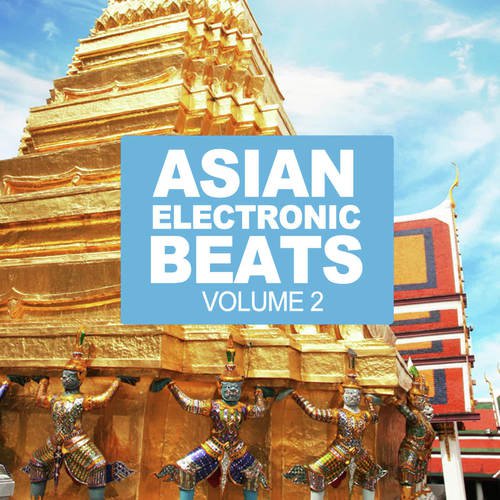 Asian Electronic Beats Vol.2