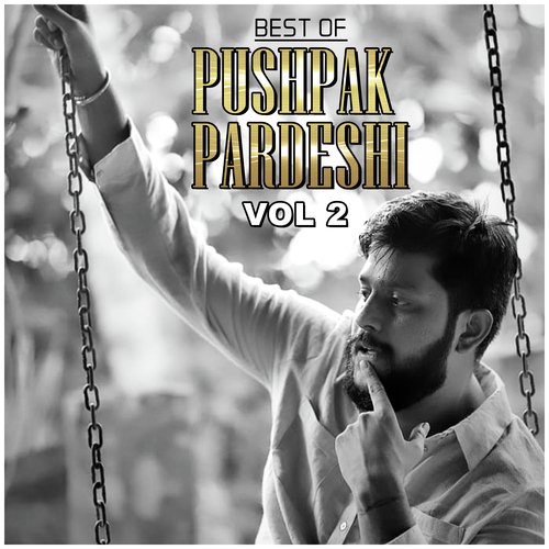 Best of Pushpak Pardeshi Vol. 2