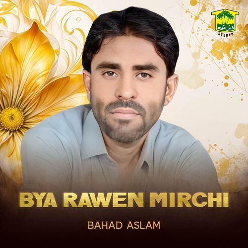 Bya Rawen Mirchi