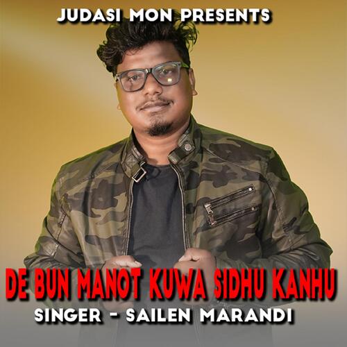 De Bun Manot Kuwa Sidhu Kanhu ( Santhali Song )
