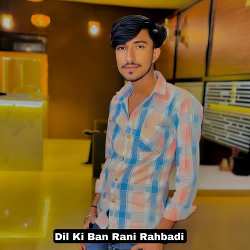 Dil Ki Ban Rani Rahbadi