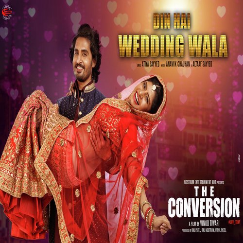 Din Hai Wedding Wala (From " The Conversion")