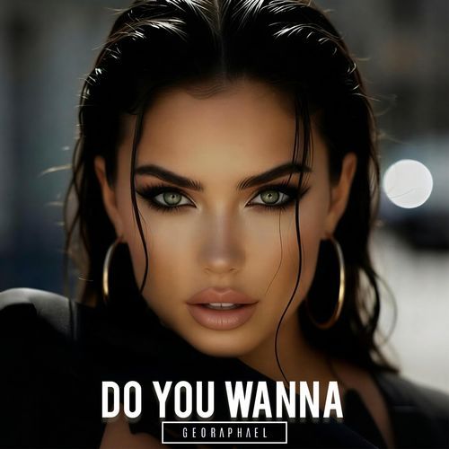 Do You Wanna