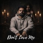 Don't Love Me