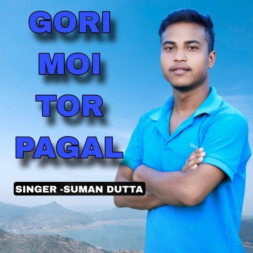 Gori Moi Tor Pagal