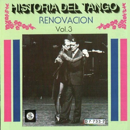 Historia Del Tango - Renovacion -Vol. 3