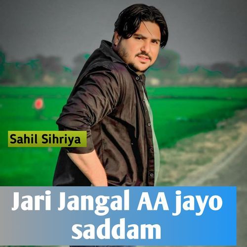 Jari Jangal Aa Jayo Saddam