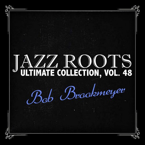 Jazz Roots Ultimate Collection, Vol. 48