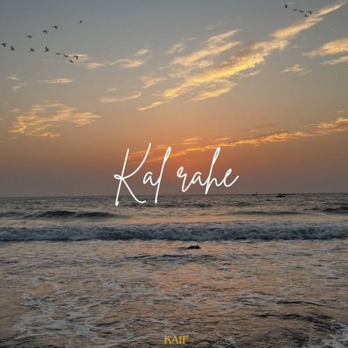 KAL RAHE