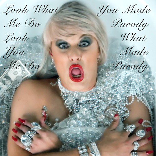 Look What You Made Me Do Parody_poster_image