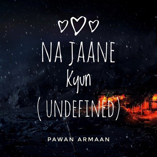Na Jaane Kyun - Undefined