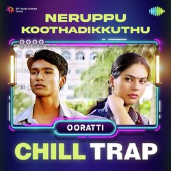 Neruppu Koothadikkuthu - Chill Trap-MQYFcxBAfHQ