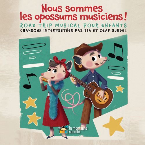 Nous sommes les opossums musiciens ! (Road trip musical pour enfants)