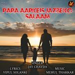 Papa Aapke Is Jazbe Ko Salaam