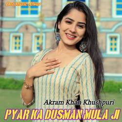 Pyar Ka Dusman Mula Ji-HFk4egBaRGw