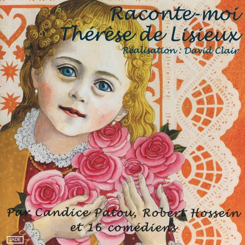 Racontemoi Thérèse de Lisieux