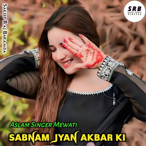 Sabnam Jyan Akbar Ki