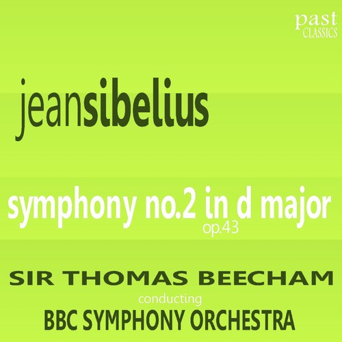 Sibelius: Symphony No. 2 in D Major, Op. 43