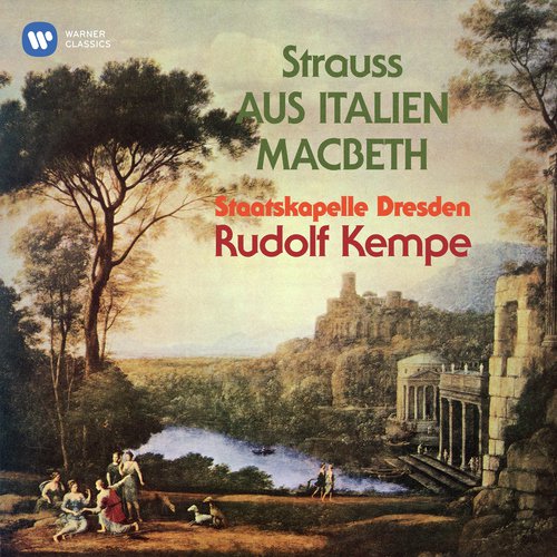 Strauss: Aus Italien, Op. 16 &amp; Macbeth, Op. 23