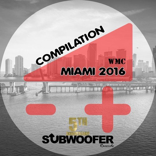 Subwoofer Records Presents: WMC Miami 2016 (5 Years Anniversary)