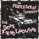 The Dope Fiend Limousine
