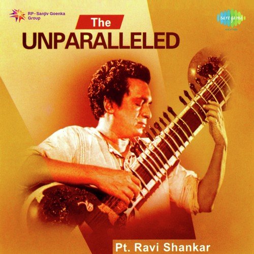 The Unparalleled - Pt. Ravi Shankar