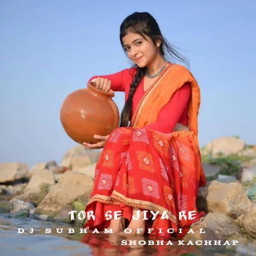 Tor Se Jiya Re