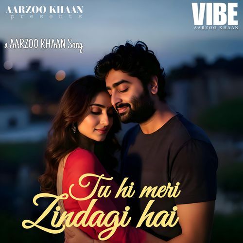 Tu Hi Meri Zindagi Hai