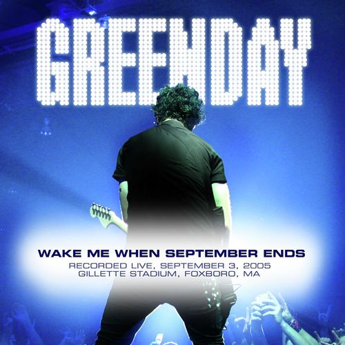 Wake Me up When September Ends (Live at Foxboro, MA, 9/3/05)_poster_image