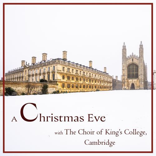 A Christmas Eve with The Choir of King’s College, Cambridge