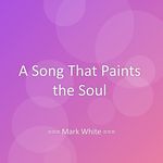A Song That Paints the Soul