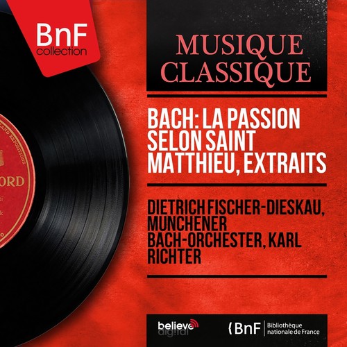 Bach: La Passion selon saint Matthieu, extraits (Mono Version)