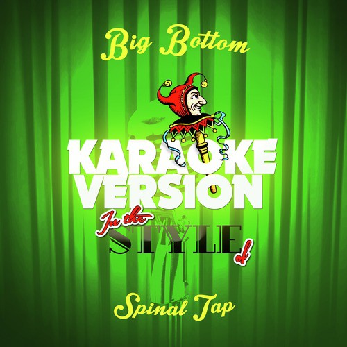 Big Bottom (In the Style of Spinal Tap) [Karaoke Version]