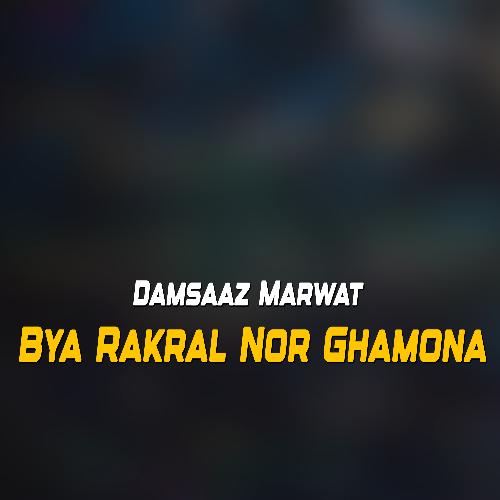 Bya Rakral Nor Ghamona