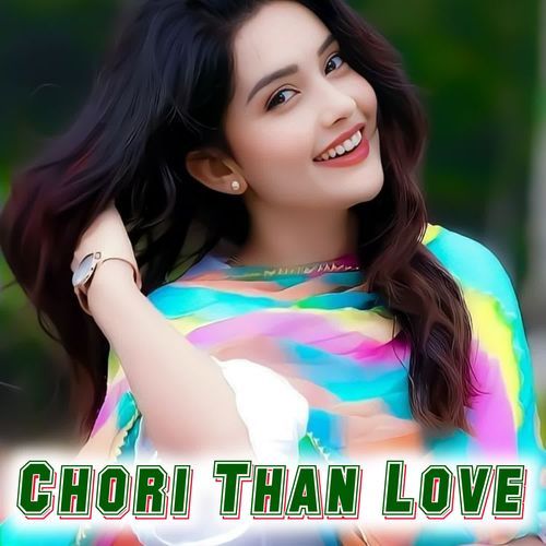 Chori Than Love