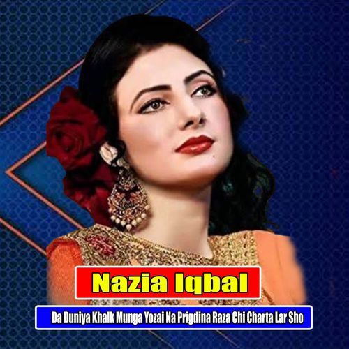 Da Duniya Khalk Munga Yozai Na Prigdina Raza Chi Charta Lar Sho