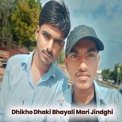 Dhikho Dhaki Bhayali Mari Jindghi-QQAIawxmBUI