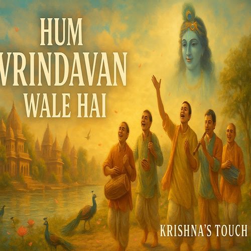 Hum Vrindavan Wale Hai