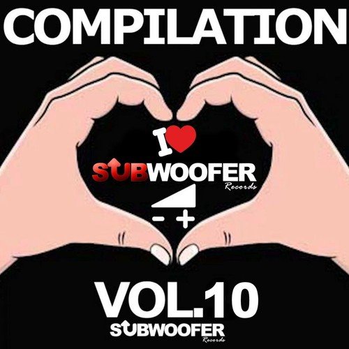 I Love Subwoofer Records Techno Compilation, Vol. 10 (Subwoofer Records)