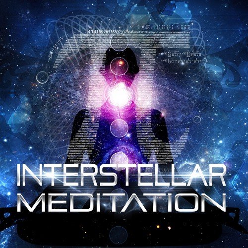 Interstellar Meditation – Relaxing Music for Mindfulness Meditation, Inner Strength & Power, Yoga Practice for Mind and Body Balance, Brain Harmony, SPA & Wellness, Massage for Pain Relief