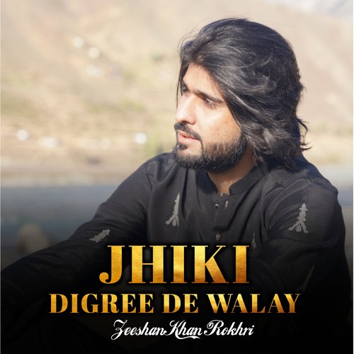 Jhiki Digree De Walay