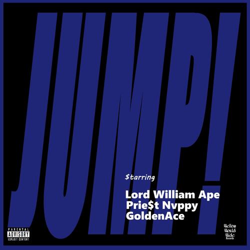 Jump!!! (feat. Lord William Ape, Lord William Ape, GoldenAce & Prie$t Nvppy) cover art